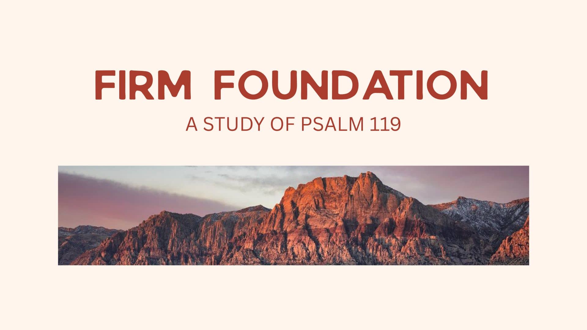 Firm Foundation: To Be Blessed